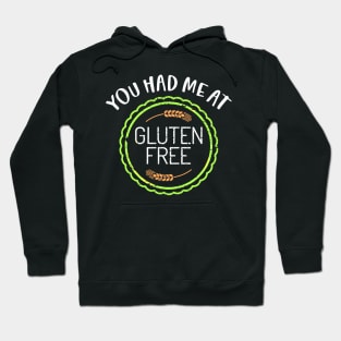 You Had Me At Gluten Free Hoodie